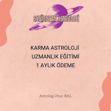 KARMA ASTROLOJİ UZMANLIK EĞİTİMİ 1 AYLIK ÖDEME