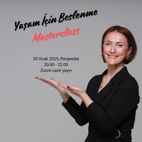"Yaşam İçin Beslenme" Masterclass