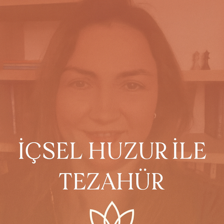 İçsel Huzur ile Tezahür