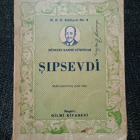 ŞIPSEVDİ - SADELEŞTİRİLMİŞ YENİ TABI - HÜSEYİN RAHMİ GÜRPINAR. 1.BASKI.