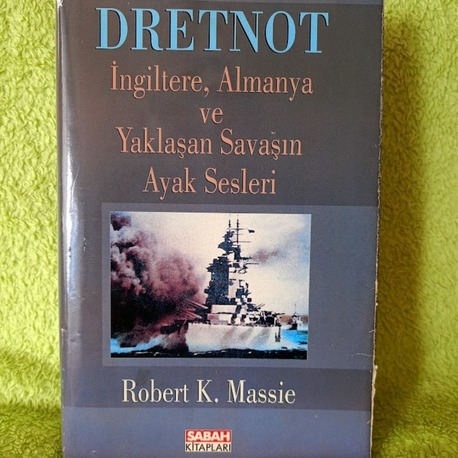 DRETNOT İNGİLTERE, ALMANYA VE YAKLAŞAN SAVAŞIN AYAK SESLERİ.