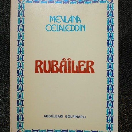 MEVLANA CELALEDDİN - RUBAİLER
