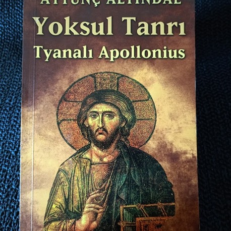YOKSUL TANRI - TYANALI APOLLONIUS. 