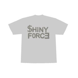 $hiny Force Tee
