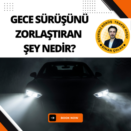 Gece Sürüşünü Zorlaştıran Şey Ne?