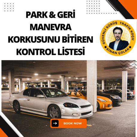 Park & Geri Manevra Korkusunu Bitiren Kontrol Listesi