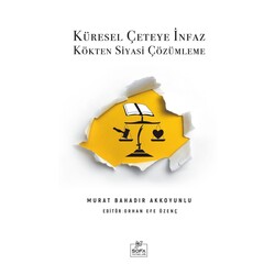 KÜRESEL ÇETEYE İNFAZ - MURAT BAHADIR AKKOYUNLU