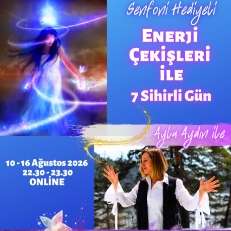 Enerji akışları ile 7 sihirli akşam workshopu (ilk kez katılım için)