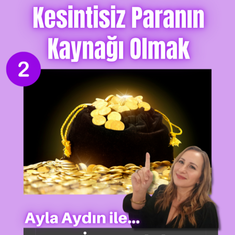 2.Kesintisiz Paranın Kaynağı Olmak (tekrarı)