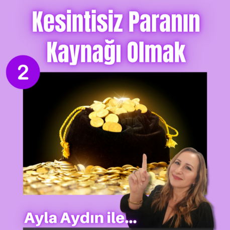 2.Kesintisiz Paranın Kaynağı Olmak (İlk kez katılım için)