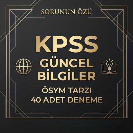 KPSS Güncel Bilgiler | 40 ÖSYM Tarzı Deneme - Dijital PDF
