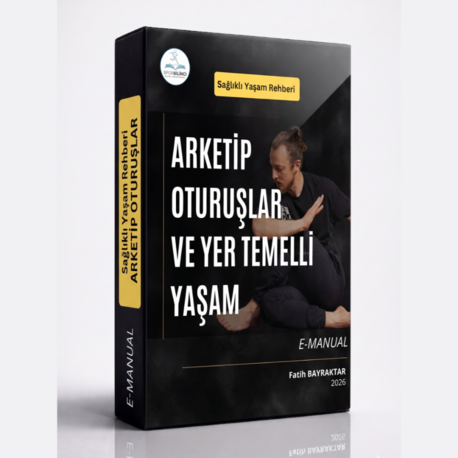 Arketip Oturuşlar ve Yer Temelli Yaşam