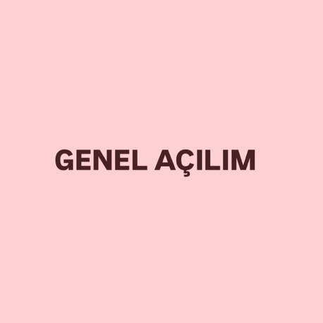 GENEL AÇILIM