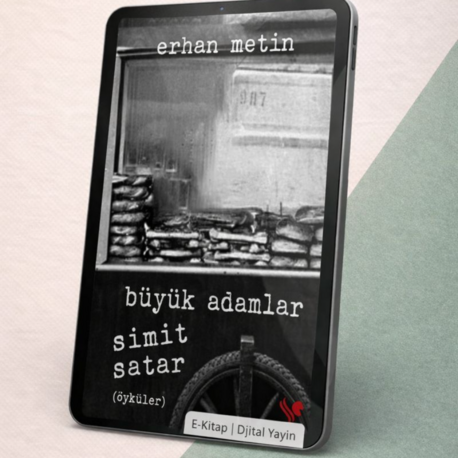 Büyük Adamlar Simit Satar (Öyküler)-Erhan Metin