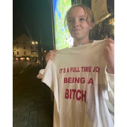 Fulltime bitch tshirt