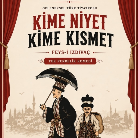 KİME NİYET KİME KISMET (25 EYLÜL) 1 kişilik bilet 