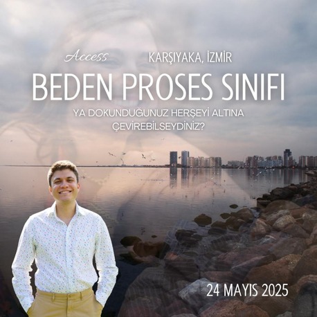 24 Mayıs I Access Beden Proses Sınıfı - İzmir (Midas ve Karun’un Bolluk ve Parasının...)