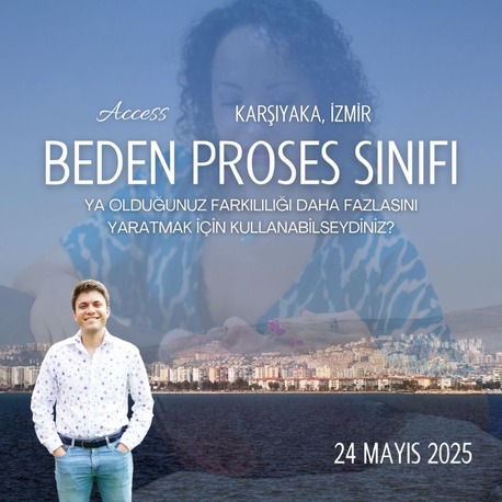 24 Mayıs I Access Beden Proses Sınıfı - İzmir (Tüm Yapay Zekâ Kaynaklı...)