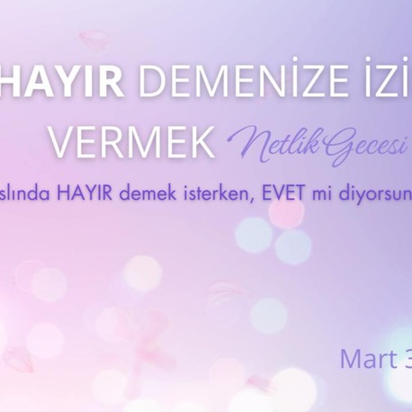 HAYIR DEMENİZE İZİN VERMEK NETLİK GECESİ
