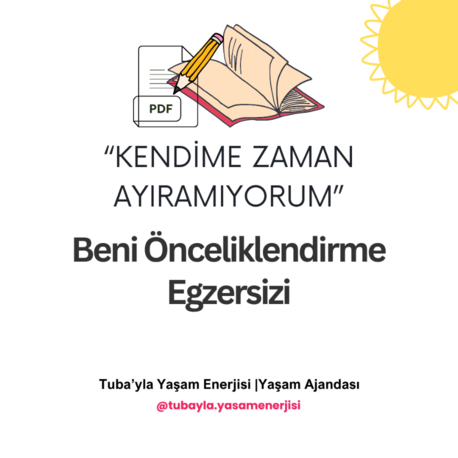 "Kendime Zaman Ayıramıyorum" Beni Önceliklendirme Egzersizi