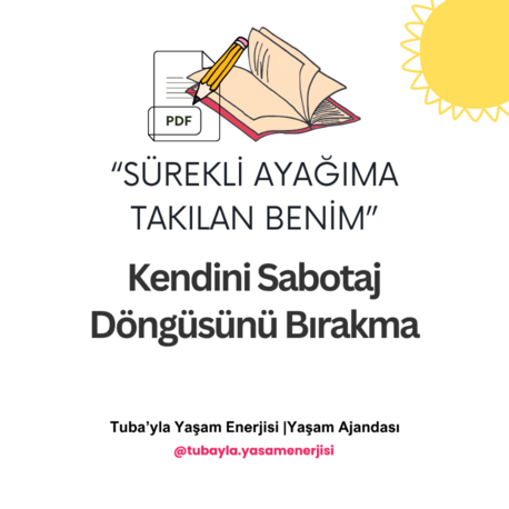 "Sürekli Ayağıma Takılan Benim" Kendini Sabotaj Döngüsünü Kapatma