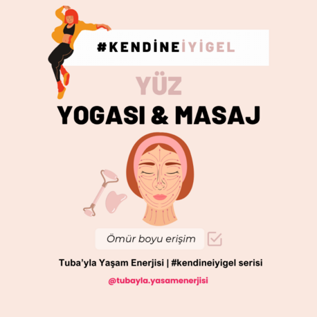  #KendineİyiGel - Yüz Yogası & Masajı