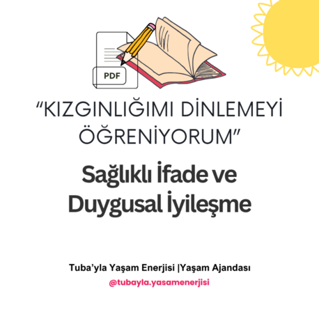 "Kızgınlığımı Dinlemeyi Öğreniyorum" Sağlıklı İfade ve Duygusal İyileşme