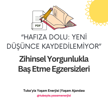 "Hafıza Dolu, Yeni Düşünceler Kaydedilemiyor" Zihinsel Yorgunlukla Baş Etme Egzersizleri