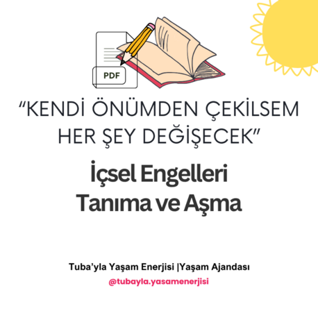 Kendi Önümden Çekilsem Her Şey Değişecek İçsel Engelleri Tanıma ve Aşma