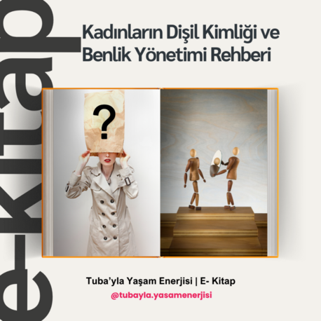 E-Kitap | Kadınların Dişil Kimliği ve Benlik Yönetimi Rehberi