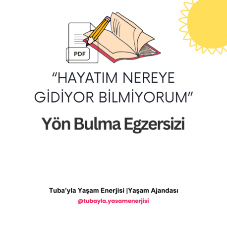 "Hayatım Nereye Gidiyor Bilmiyorum" Yön Bulma Egzersizi