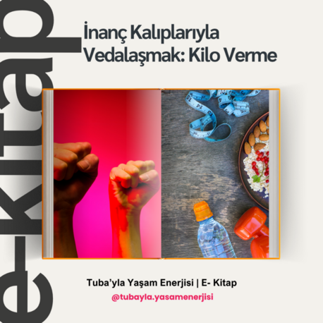 E-Kitap | İnanç Kalıplarıyla Vedalaşmak: Kilo Verme Süreci
