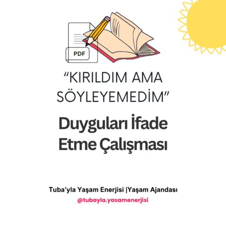"Kırıldım Ama Söyleyemedim" Duyguları İfade Etme Çalışması