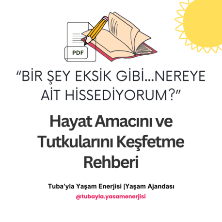"Bir Şey Eksik Gibi, Nereye Ait Hissediyorum? Hayat Amacını ve Tutkularını Keşfetme Rehberi