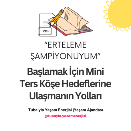 "Erteleme Şampiyonuyum" Başlamak için Mini Ters Köşe Hedeflerine Ulaşmanın Yolları