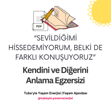 "Sevildiğimi Hissedemiyorum, Belki de Farklı Konuşuyoruz" Kendini ve Diğerini Anlama Egzer