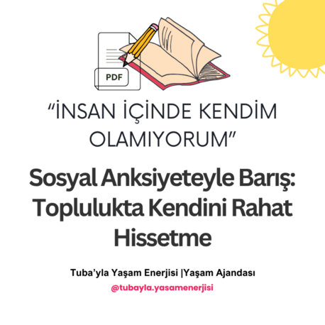 "İnsan İçinde Kendim Olamıyorum" Sosyal Anksiyeteyle Barış: Toplulukta Kendini Rahat Hisse