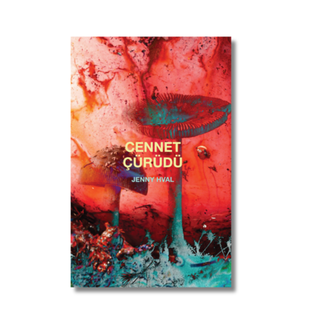 Cennet Çürüdü - Jenny Hval