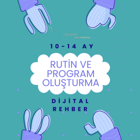 10-14 Ay Rutin ve Program Oluşturma Dijital Rehber 
