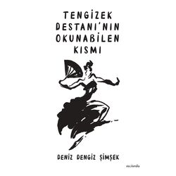 Tengizek Destanı'nın Okunabilen Kısmı