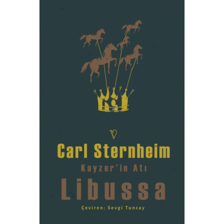 Kayzer’in Atı Libussa - Carl Sternheim