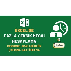 Excel’de Personel Çalışma Saati ve Fazla Mesai Saati Hesaplama