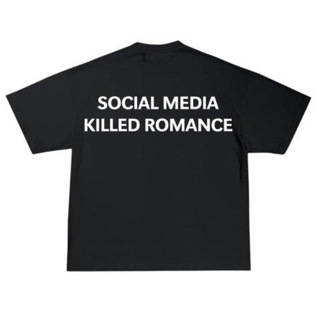 Social Media Killed Romance Tshirt