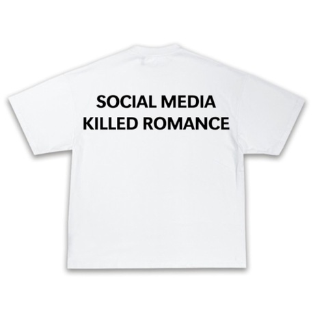 Social Media Killed Romance Tshirt