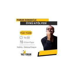 Faruk Duman ile Yüz Yüze Öykü Atölyesi 