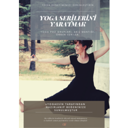 KENDİ KENDİNE YOGA YAPMAK İSTEYENLER İÇİN YOGA SERİLERİNİ YARATMAK
