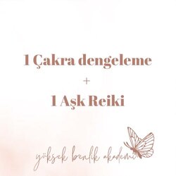 1 Çakra Dengeleme+ 1 Aşk Reiki 