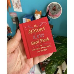 The Witches' Love Spell Book: For Passion, Romance, and Desire