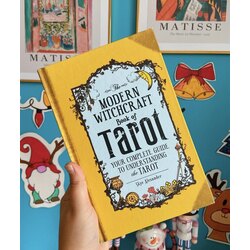 The Modern Witchcraft Book of Tarot: Your Complete Guide to Understanding the Tarot