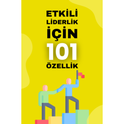 Liderlikte 101 Temel Özellik: Başarıya Giden Yolda Ustalaşın!